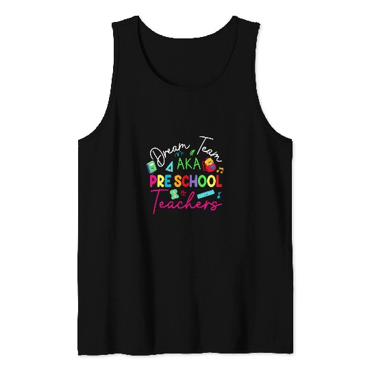Preschool Teachers DreamTeam Aka Preschool Teacher Student Tank Tops