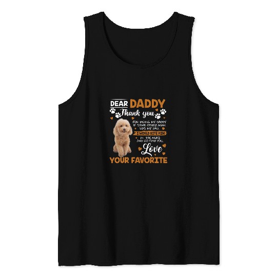 Poodles Standard Poodle Dog Dear Daddy Thank You For Being My Daddy Poodle dog Tank Tops