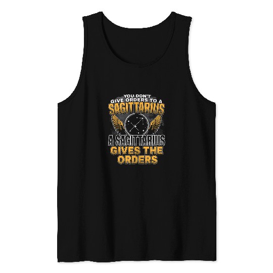 A Sagittarius Gives The Orders Funny Zodiac Gift Tank Tops