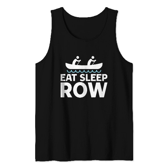 Eat Rest Row Paddling Lovers Kayaker Kayak Tank Tops