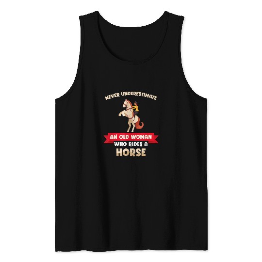 Never Underestimate An Old Woman Who Rides A Horse Cowgirls 1 Tank Tops