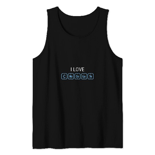 I Love Chocolate For Chemistry Teacher Funny Chemistry Tank Tops