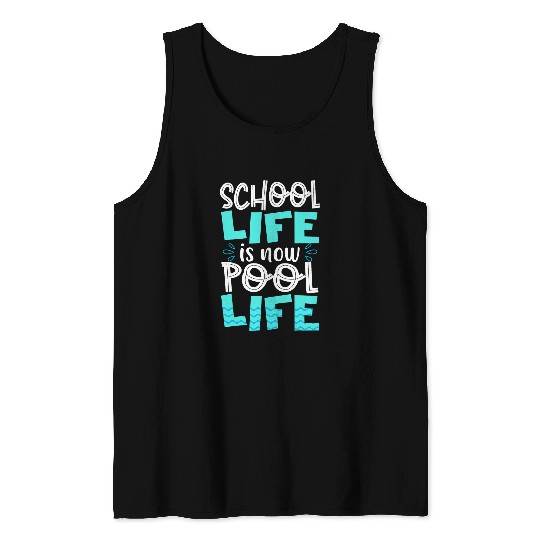 Pool Life Funny Joyful Beach Summer Vacation Teacher Student Tank Tops