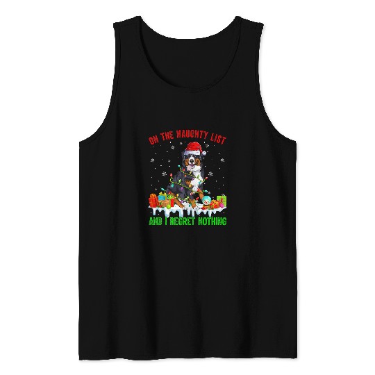 On Naughty List I Regret Nothing xmass Bernese Mountain Dog Tank Tops