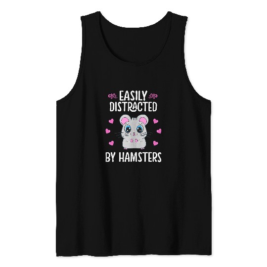 Easily Distracted by Hamsters Funny Hamster Lover Graphic 21 Tank Tops