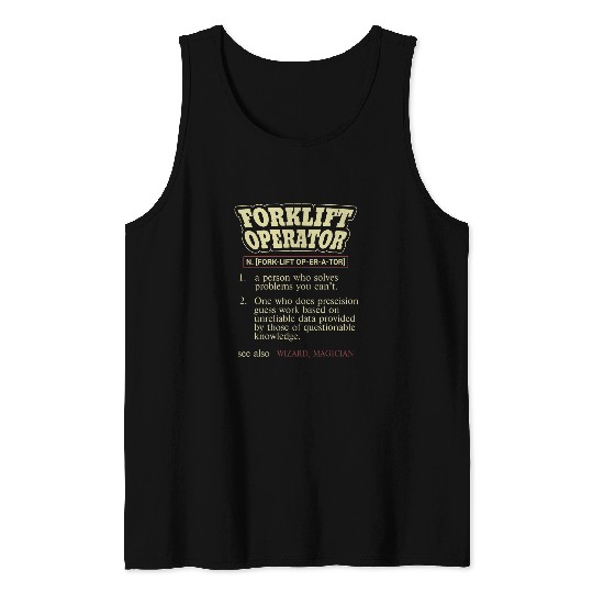 Forklift Operator Definition Warehouse Worker Expert Driver Tank Tops