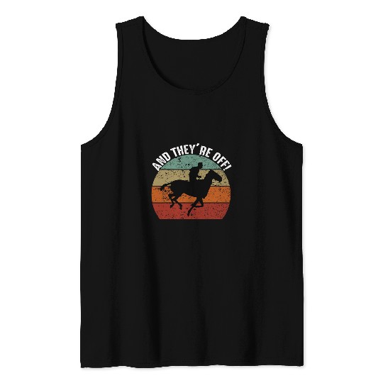 And Theyre Off Horse Racing Gambling Tank Tops