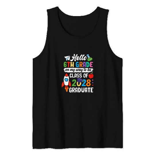 Hello 6th Grade to Be Future Class of 2028 Back to School Tank Tops