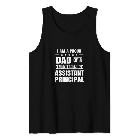 Assistant Principal Dad Father School College Teacher Tank Tops