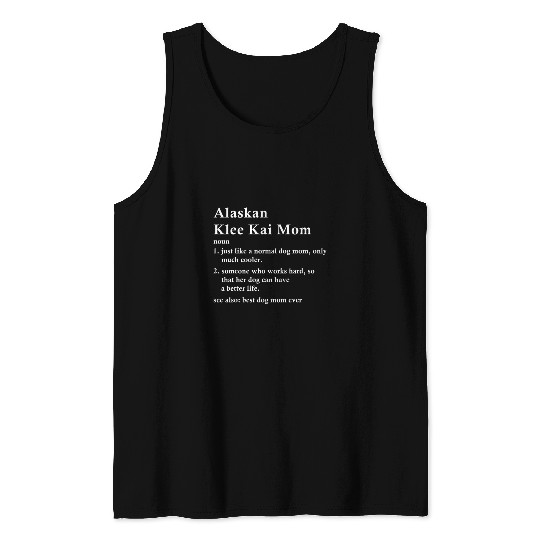 Alaskan Klee Kai Mom Definition Funny Klee Kai Dog Owner Tank Tops