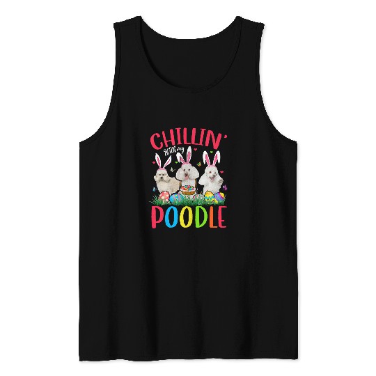 Poodles Chillin With My Poodle Easter Eggs Happy Easter Poodle dog Tank Tops