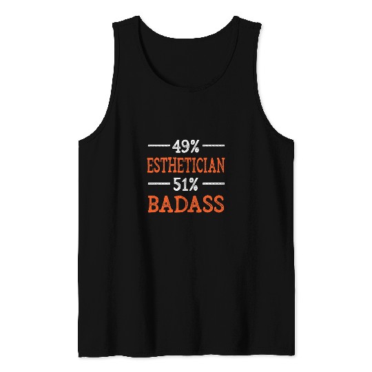 Esthetician Badass Funny Skin Therapist Humor Tank Tops