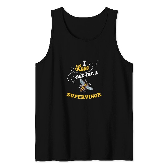 I Love BeeIng A Supervisor Honey Bee Job Profession Tank Tops