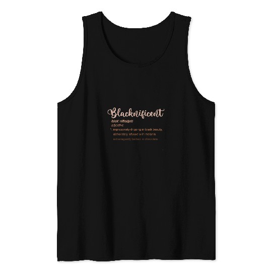 Blacknificent Definition Black Excellence Black History Tank Tops