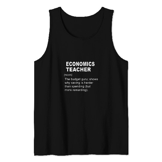 Funny Economics Teacher Definition 1st Day of School Tank Tops