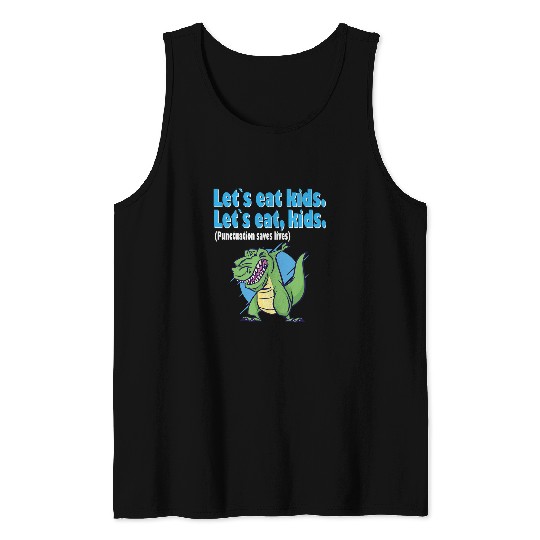Lets eat kids punctuation saves lives grammar Tank Tops