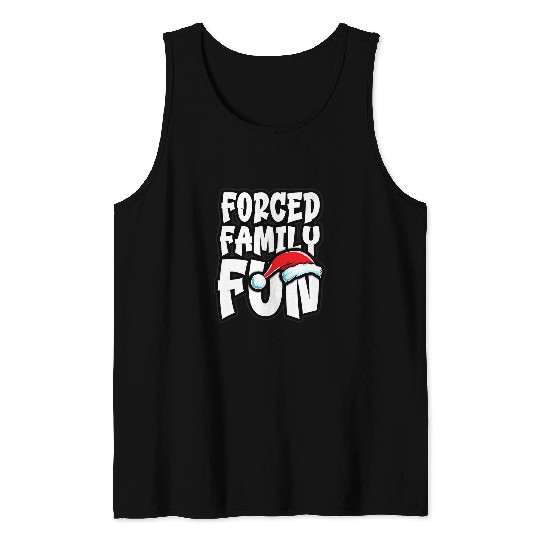 Forced Family Fun xmass Holidays Funny Christmas Tank Tops