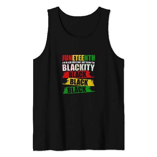 Blackity Black History Juneteenth Pride Afrocentric Novelty Tank Tops