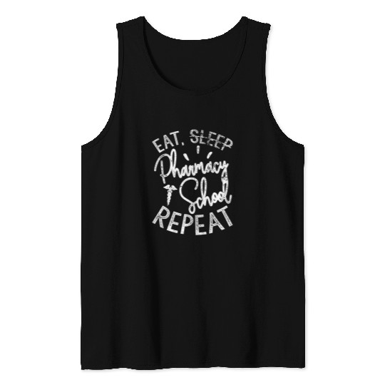 Eat Pharmacy School Repeat Funny Pharmacy Student Tank Tops