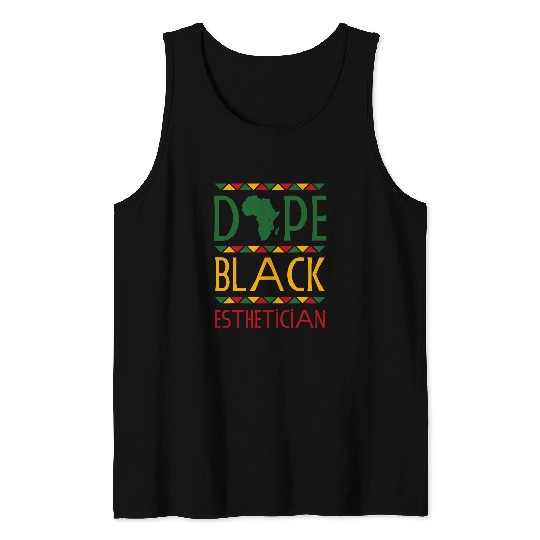 Dope Black Esthetician Licensed Skin Beautician Graduation Tank Tops