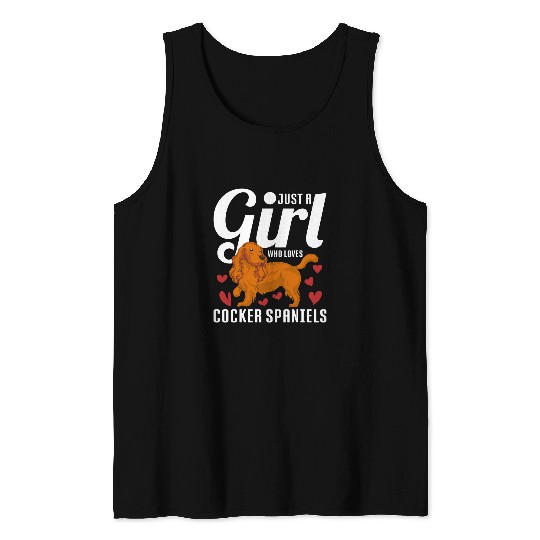 Dog Cocker Spaniel Cute Dog Owner Women Just A Girl Who Loves Cocker Spaniels Tank Tops