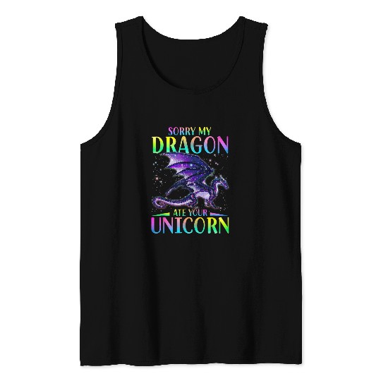 Sorry My Dragon Ate Your Unicorns Funny Tank Tops