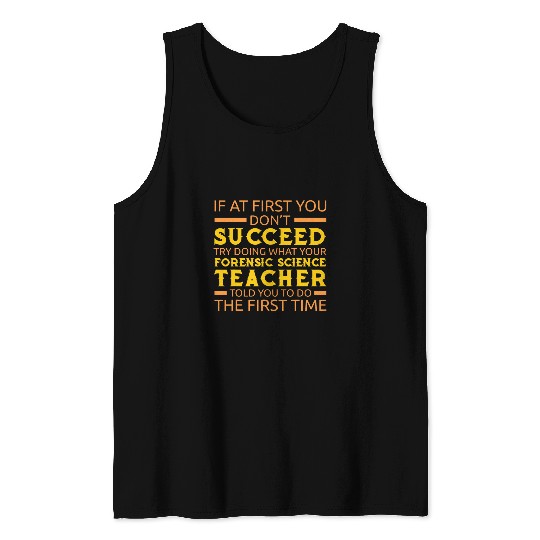 Forensic Science Teacher Student Quotes for Detectives Tank Tops