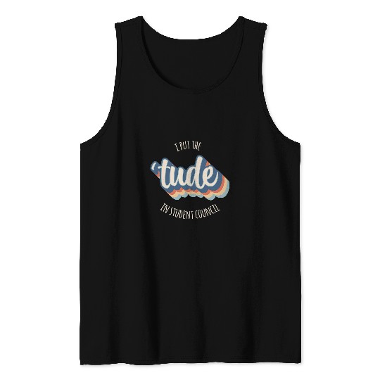 I Put the Tude in Student Council Funny Retro Rainbow Tank Tops