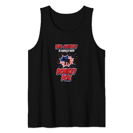 Funny Trump 2024 This Country is Riddled With Donkey Pox Tank Tops