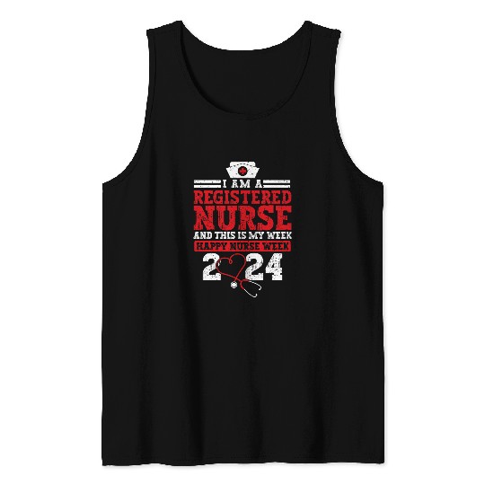 Im A Registered nurses And This Is My Week Happy nurses Week Tank Tops