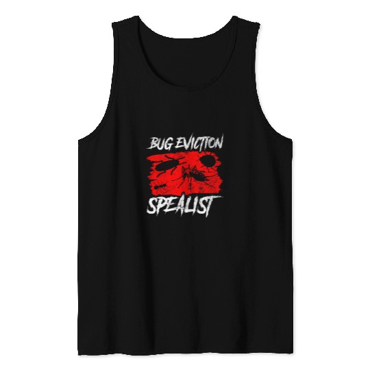 Bug Eviction Specialist Insect Pest Control Exterminator Tank Tops
