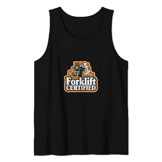 Forklift Driver Forklift Operator Forklift Certified Tank Tops