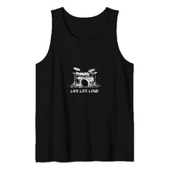 Funny Drummer Live Life Loud Drummer Quote Drum Kit Music Lover Musician Tank Tops
