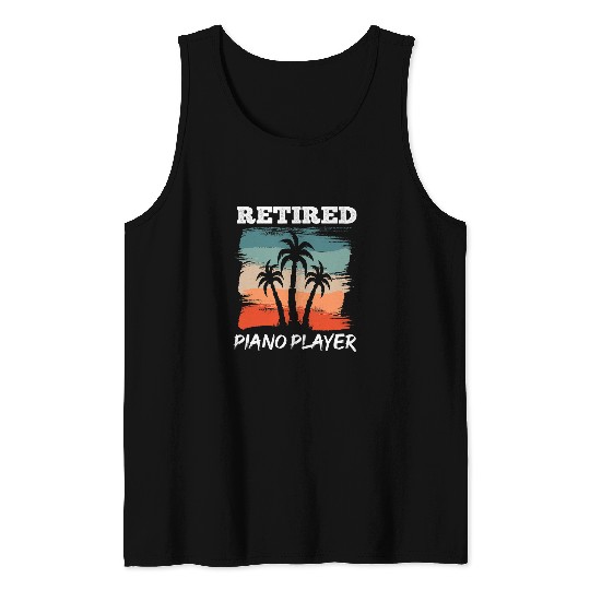 Funny Piano Music Funny Retirement Design for Piano Player Tank Tops