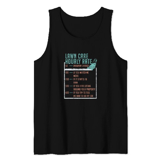 Funny Lawn Mowing Lawn Care Hourly Rate Caretaker Tank Tops
