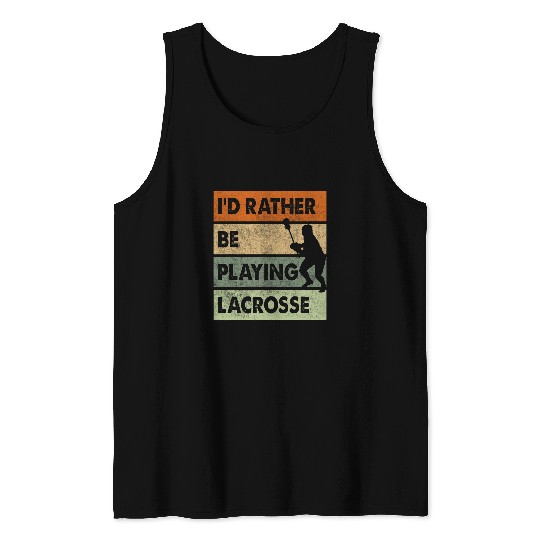 Sport Lacrosse Gift Id Rather Be Playing Crease Beast Goalkeeper Lacrosse Gifts Tank Tops