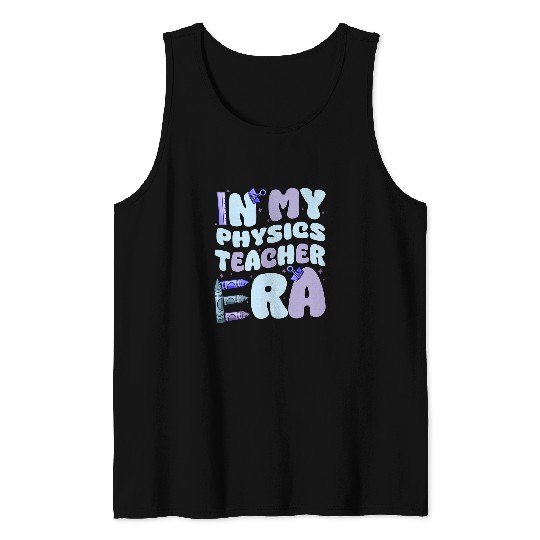 Back To School In My Teacher Era Physics Teacher Tank Tops
