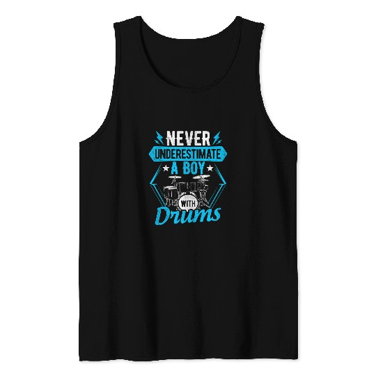 Drums Drummer Never Underestimate A Boy With Drums Drumming Rock Band Drums Tank Tops