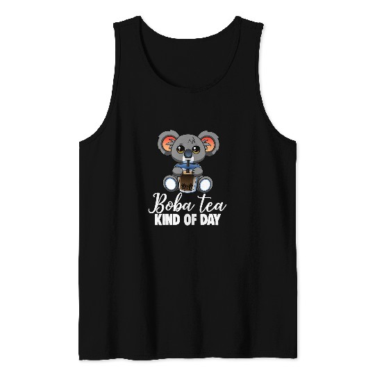 Funny Bear Boba Tea Kind Of Day Koala Boba Funny Men Boba Tea1 Cute Bears Tank Tops