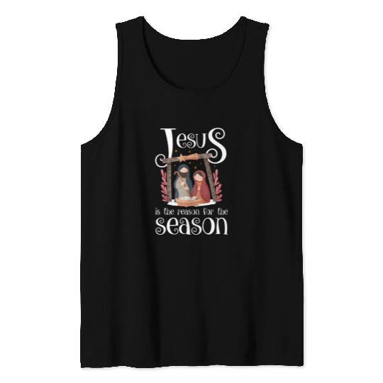 Christmas Nativity Jesus Is The Reason For The Season Manger Tank Tops
