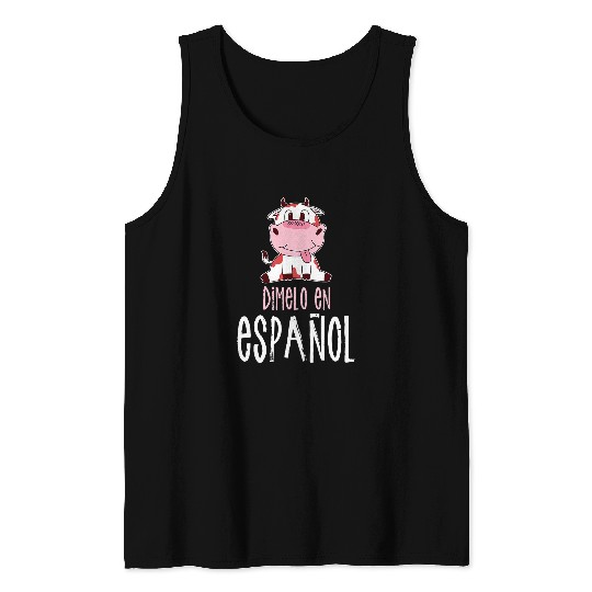Cow Lover Dimelo En Espanol Bilingual Cow Spanish Teacher Maestra 21 Tank Tops