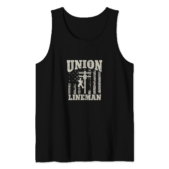 Line Worker Linesman Power Line Worker Union Lineman Tank Tops