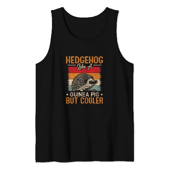Hedgehog like a Guinea Pig But Cooler 2Mammal Hedgie Tank Tops