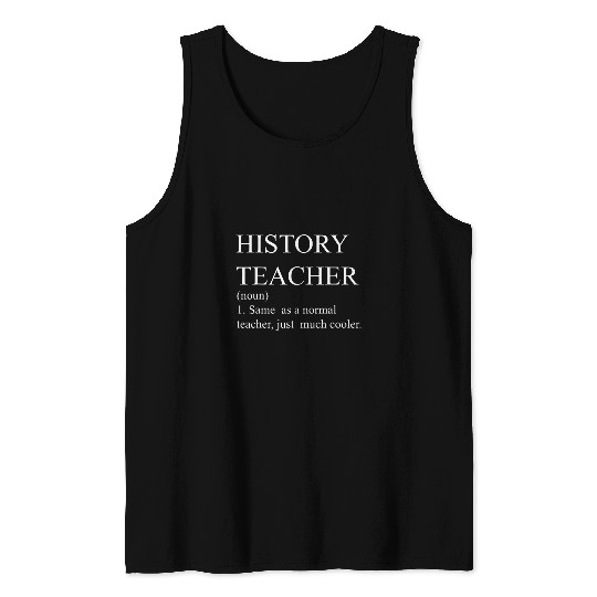 History Teacher Definition History Buff Historian Tank Tops