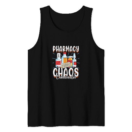 Funny Pharmacy Chaos Coordinator Pharmacist RPh Tank Tops