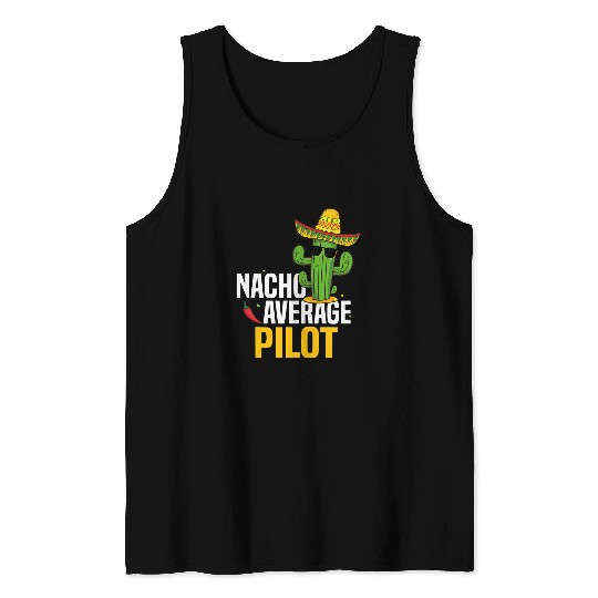 Nacho Average Pilot Cinco De Mayo Mexican Fiesta Cactus Tank Tops