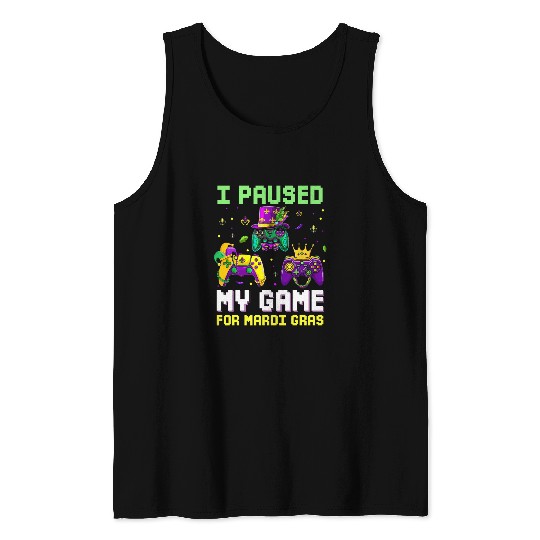 I Paused My Game For Mardi Gras Video Game Mardi Gras Boys Tank Tops