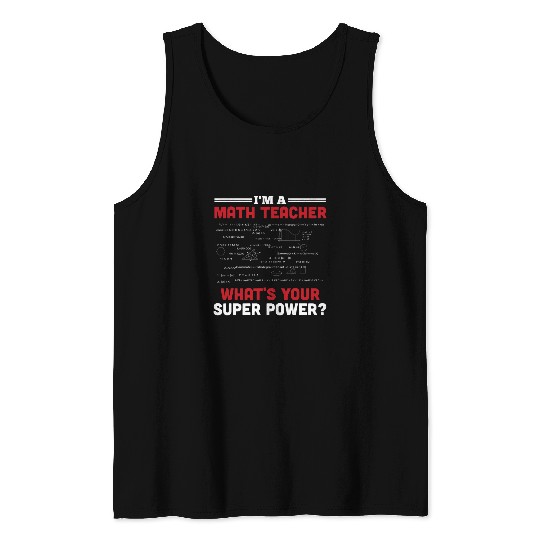 Funny Educational Worker Pun Im A Math Teacher Tank Tops
