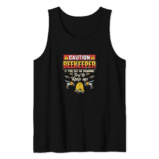 Caution Beekeeper Keep Up Running Funny Gift Tank Tops