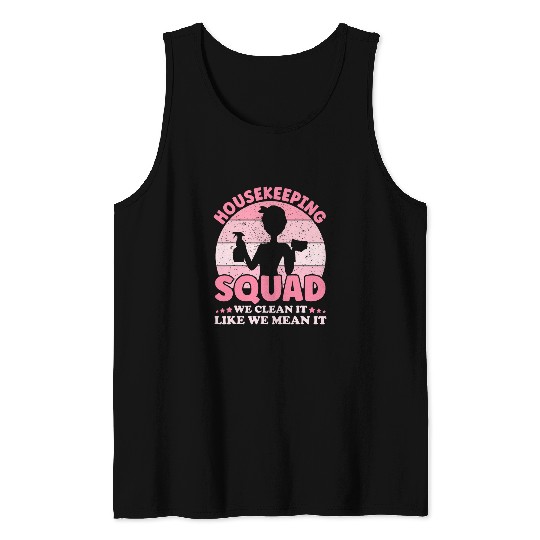 Funny Housekeeping Squad Cleaning Lover Maid Housekeeper Tank Tops